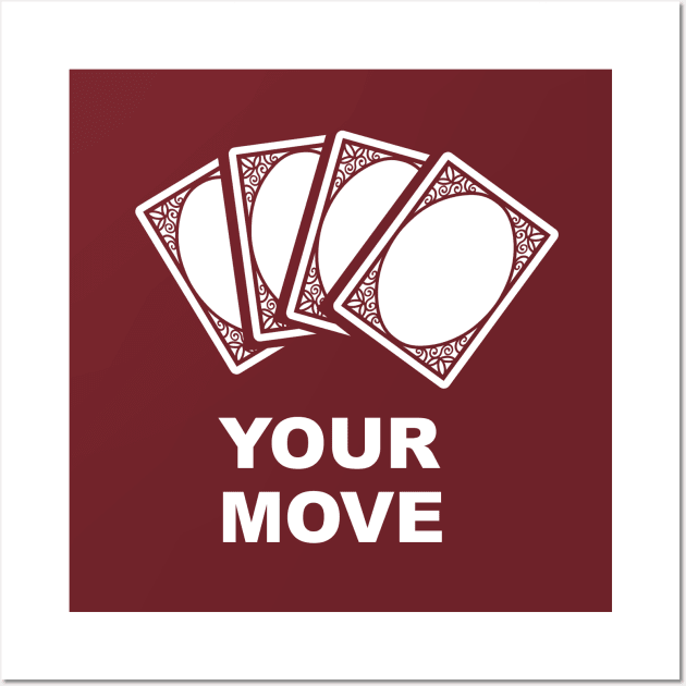 Your Move (Cards) Wall Art by Ahundredatlas